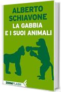 La gabbia e i suoi animali