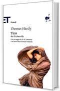 Tess dei d'Urberville: Una donna pura fedelmente presentata da Thomas Hardy (Einaudi tascabili. Classici Vol. 296)