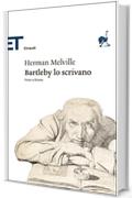 Barthleby lo scrivano: Testo a fronte (Einaudi tascabili. Classici)