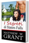 I Segreti Di Slaters Falls