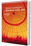 Mandami tanta vita