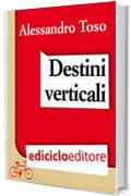 Destini verticali