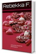 LE MILLE NOTE DI UN AMORE: autunno-inverno-primavera