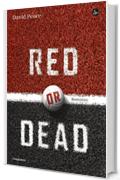 Red or Dead (La cultura)