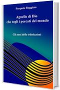 Agnello di Dio che togli i peccati del mondo