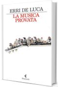 La musica provata (I narratori)