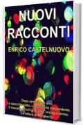 Nuovi racconti: Dopo venticinque anni; Lo Specchio rotto; Il Parassita indipendente; Il Maestro di calligrafia; L'Orologio fermo; La Lettera di Margherita