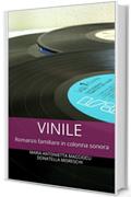 Vinile: Romanzo familiare in colonna sonora (indies g&a)