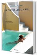 A nuoto verso casa (Garzanti Narratori)