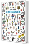 Il mio Olocausto: Romanzo (Einaudi. Stile libero big)