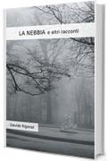 LA NEBBIA e altri racconti