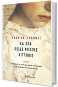 La dea delle piccole vittorie (Longanesi Narrativa)