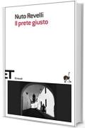 Il prete giusto (Einaudi tascabili. Letteratura Vol. 1241)