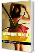 ADDICTION TO LOVE