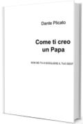 Come ti creo un Papa