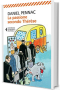 La passione secondo Thérèse (Il ciclo di Malaussène Vol. 6)