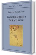 La bella signora Seidenman (Gli Adelphi)