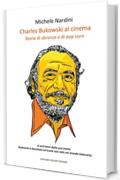 Charles Bukowski al cinema