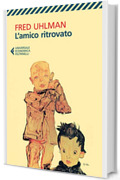 L'amico ritrovato (Universale economica Vol. 8073)