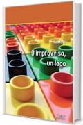 D'improvviso, un lego (Orme di inchiostro Vol. 136)