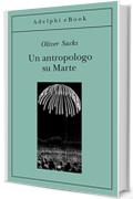 Un antropologo su Marte: Sette racconti paradossali (Gli Adelphi)