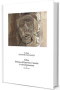 Céline: Dialogo sull'ipocrisia, l'ottusità e la disinformazione (Collana Incontri Fantastici)