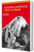 Fuoco su Napoli (Universale economica)