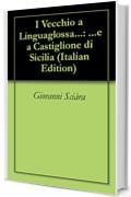 I Vecchio a Linguaglossa...: ...e a Castiglione di Sicilia