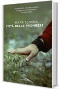 L'età delle promesse (Ponte alle Grazie Romanzi)