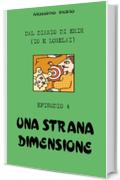 Una strana dimensione (Dal diario di Erik (Io e Lorelai) Vol. 4)