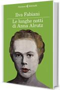 Le lunghe notti di Anna Alrutz (I narratori)