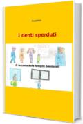 I denti sperduti