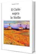 Il Cielo sopra le Stelle