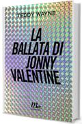 La ballata di Jonny Valentine