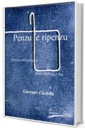 Penzu e ripenzu: Percorso dell'anima, poesie siciliane e non. (Tra fantasia e realtà Vol. 9)