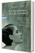 La vita luminosa di Lilly Afrodite