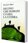 Dicono che domani ci sarà la guerra