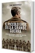 Il piccolo eroe della grande guerra (eNewton Narrativa)