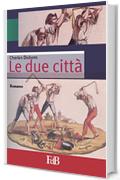 Le due città (con Annotazioni) (Fiori di loto Vol. 13)