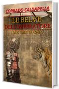 Le belve dell'imperatore: I giustizieri di Roma