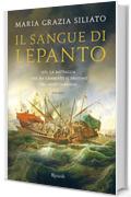 Il sangue di Lepanto (Rizzoli narrativa)