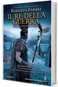 Il re della guerra (Il destino dell'imperatore Vol. 4)