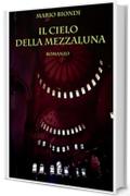 Il Cielo della Mezzaluna (La Torre di Pietra Vol. 1)