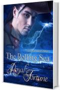 The Rolling Sea - Royal Fortune