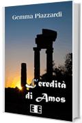 L'eredità di Amos (Grande e piccola storia)