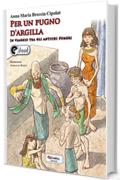 Per un pugno d'argilla: In viaggio tra gli antichi Sumeri (Collana ebook Vol. 37)