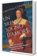 Un breve sogno d'amore: Giulia Da Varano e Guidobaldo Della Rovere nell'Italia del '500