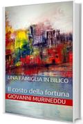 Una famiglia in bilico: Il costo della fortuna