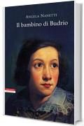 Il bambino di Budrio (I narratori delle tavole)