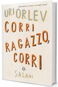 Corri ragazzo, corri (Salani Ragazzi)